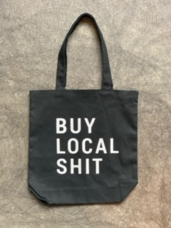 Tote Bag- Buy Local Shit