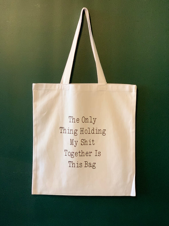 Hold My Shit Together Tote