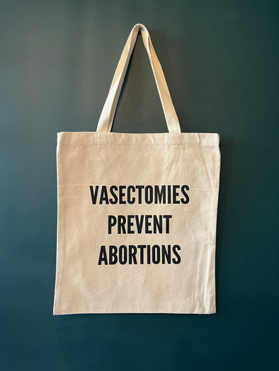 Vasectomies Prevent Abortions Tote