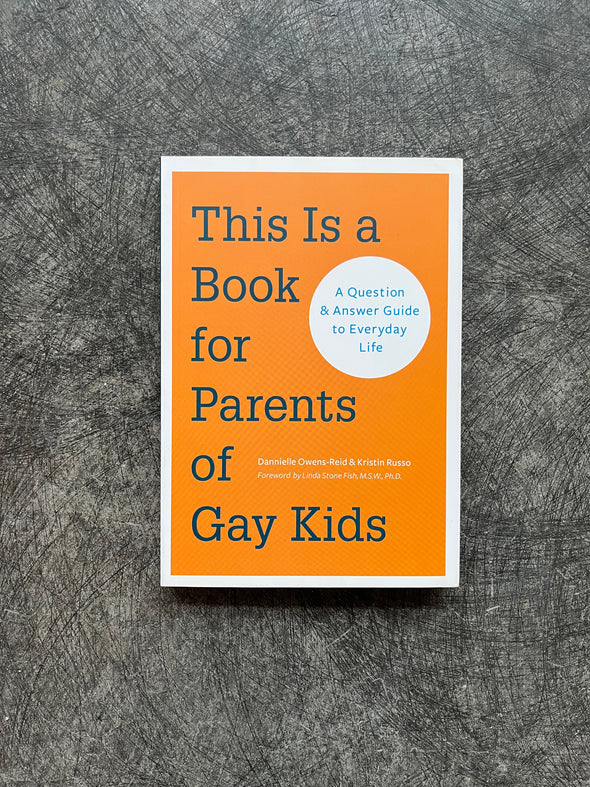 This Is A Book For Parents Of Gay Kids