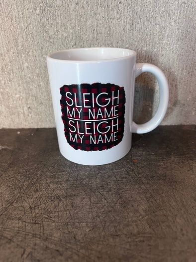 Sleigh My Name Holiday Mug